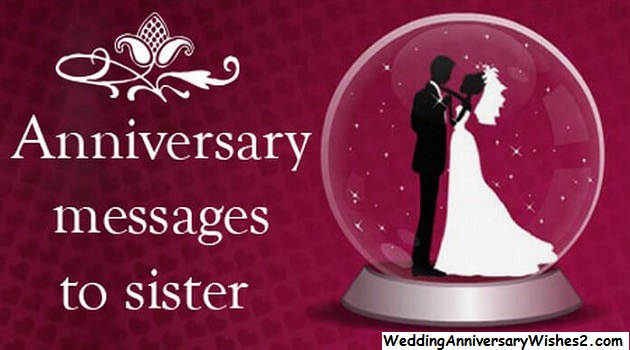 Best 100 Wedding Anniversary Wishes, Messages, Quotes for Sister
