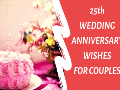 Best 25th Wedding Anniversary Wishes, Messages, Quotes