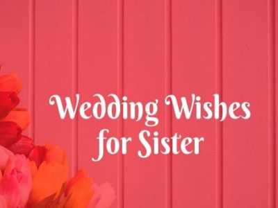 {80+} Wedding Wishes, Messages, Quotes for Sister | Captions