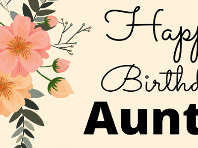 {60+} Top Happy Birthday Wishes, Messages, Quotes for Aunty